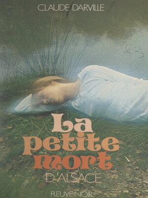 cover image of La petite mort d'Alsace